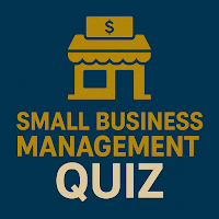 Small Business Management Quiz