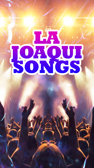 La Joaqui Songs Screenshot 2