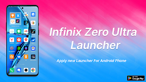 Infinix Zero Ultra Launcher Screenshot 3