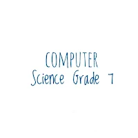Computer science grade 7 notes
