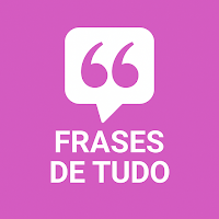 Frases de Tudo Imagens Prontas