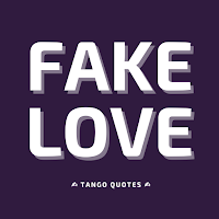Fake Love Quotes and Sayings
