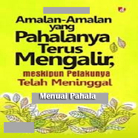 Menuai Pahala Setelah Kematian