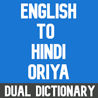 English To Hindi and Oriya