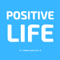 Positive Life Quote and Saying