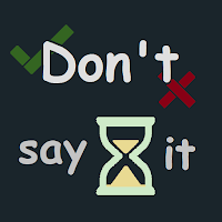 Don't Say It!