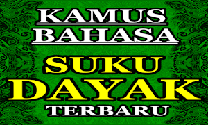 Kamus Bahasa Suku Dayak Kaltim Terbaru Screenshot 2