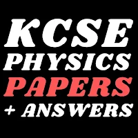Kcse physics: past papers