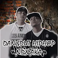 Lagu Dangdut HipHop NDX AKA