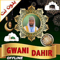 Gwani Dahiru Isa Quran Offline