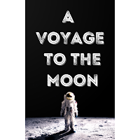 A Voyage to the Moon