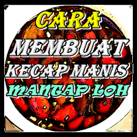 Cara Membuat Kecap Manis Kekin