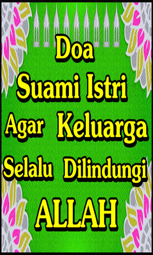 Doa Suami Istri Keluarga Selalu Dilindungi ALLAH Screenshot 2