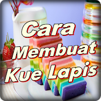 Cara Membuat Kue Lapis Lezat &