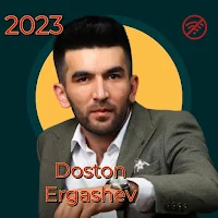 Doston Ergashev Qoshiqlar 2023