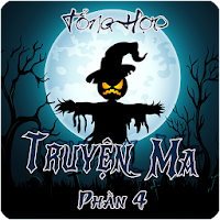 Truyện Ma Tổng Hợp Hay Nhất Phần 4/4