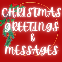 Christmas Greetings and Messag