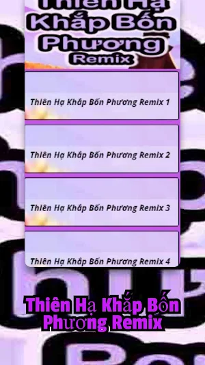 Thiên Hạ Khắp Bốn Phương Remix Screenshot 1