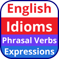 Idioms, Phrases & Expressions