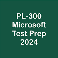PL-300 Test Prep 2024