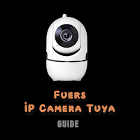 Fuers IP Camera Tuya Guide