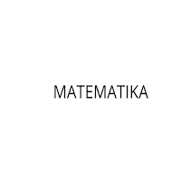 MATEMATIKA 5 6 7 8 9 10 11