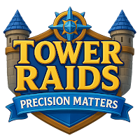 TOWER RAID : Precision Matters