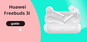 Huawei Freebuds 3i  guide Screenshot 0
