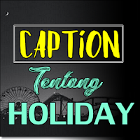 Kata Kata Tentang Holiday Terp
