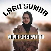Lirik Lagu Sunda Nina Gasentra