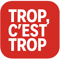 TROP C’EST TROP