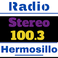 Stereo 100.3 Hermosillo Online