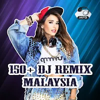 150+Dj Remix Lagu Malaysia MP3