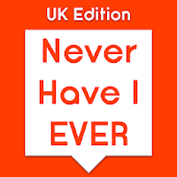 Never Have i Ever - UK Edition