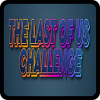 The Last Of US Challenge