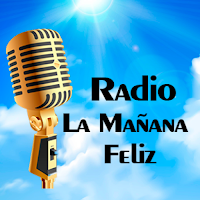 Radio La Mañana Feliz Oficial