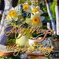 Guten Morgen Samstag