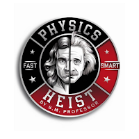 Physics Heist By Professor