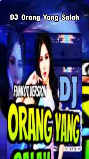 DJ Orang Yang Salah Screenshot 0