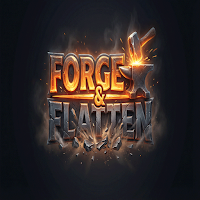 Forge & Flatten