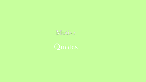Motive quotes Quotes Quotes Screenshot 2