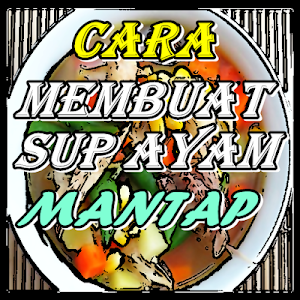 Cara Membuat Sup Ayam Kekinian Screenshot 0