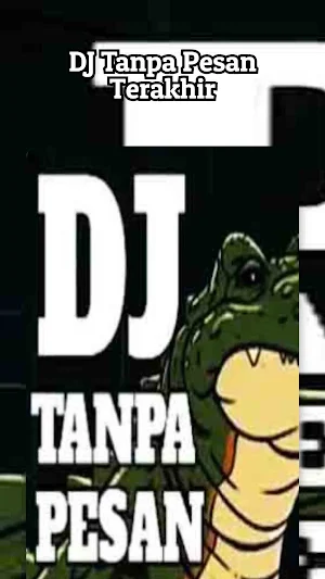 DJ Tanpa Pesan Terakhir Screenshot 0