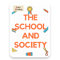 The School and Society