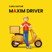 Cara Daftar Maxim Driver