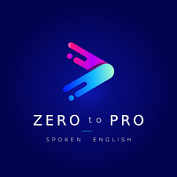 Zero to Pro  - Spoken English