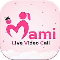 MaMi : Live Video Call - Chat
