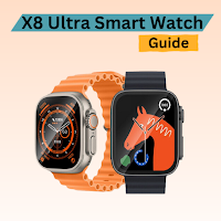 X8 Ultra Smart Watch Guide