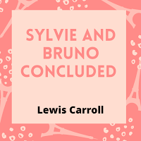 Sylvie and Bruno Concluded - Public Domain