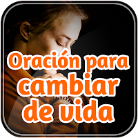 Oración para cambiar de vida